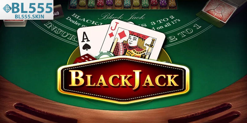 Cach Choi Blackjack BL555 Huong Dan Chi Tiet Tu Nha Cai