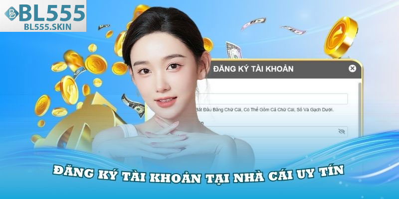 Dang Ky BL555 – Mo Tai Khoan Ca Cuoc Chi Trong 2 Phut