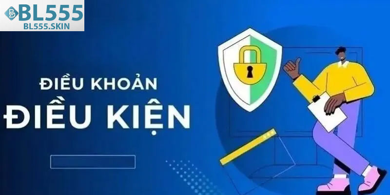Điều Khoản Và Điều Kiện – Quy Định Cần Biết Của Thành Viên 3 Quy định trong điều khoản và điều kiện của BL555