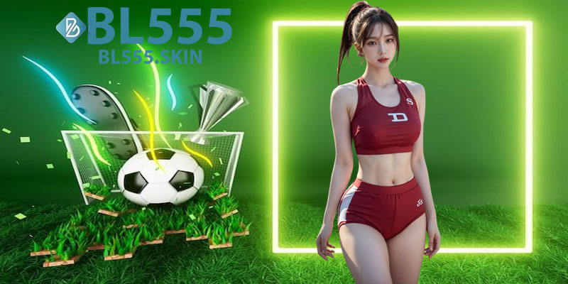 Thể Thao BL555 Là Gì?
