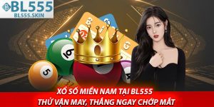 Xo so mien nam tai BL555 – Thu van may thang ngay chop mat